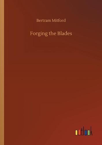 Forging the Blades (Paperback)