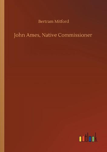 John Ames, Native Commissioner (Paperback)