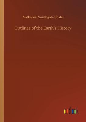 Outlines of the Earth's History (Paperback)