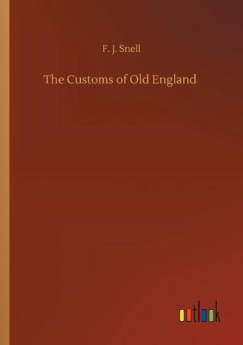 The Customs of Old England (Paperback)
