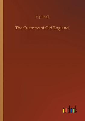 The Customs of Old England (Paperback)