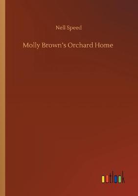 Molly Brown's Orchard Home (Paperback)