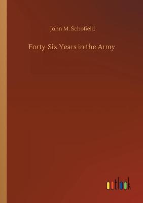 Forty-Six Years in the Army (Paperback)