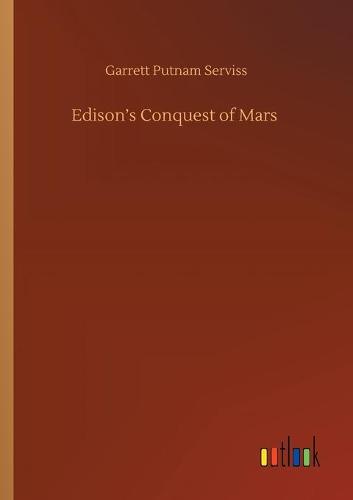 Edison's Conquest of Mars (Paperback)