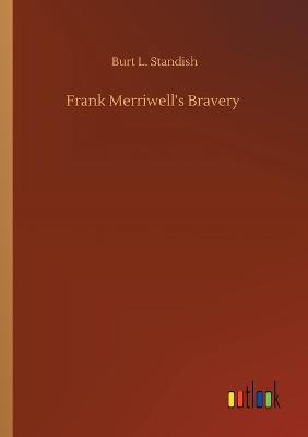 Frank Merriwell's Bravery (Paperback)