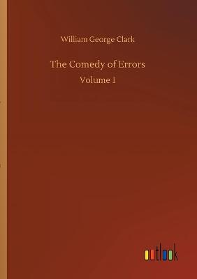 The Comedy of Errors: Volume 1 (Paperback)