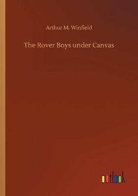 The Rover Boys under Canvas (Paperback)