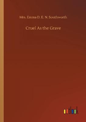 Cruel As the Grave (Paperback)