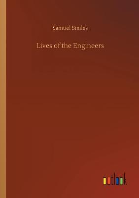 Lives of the Engineers (Paperback)