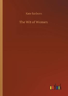 The Wit of Women (Paperback)