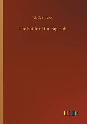The Battle of the Big Hole (Paperback)