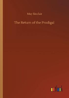The Return of the Prodigal (Paperback)