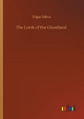 The Lords of the Ghostland (Paperback)