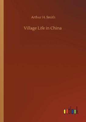 Village Life in China (Paperback)
