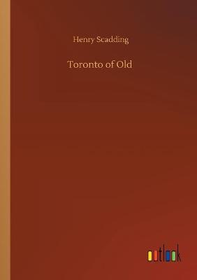 Toronto of Old (Paperback)