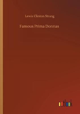 Famous Prima Donnas (Paperback)