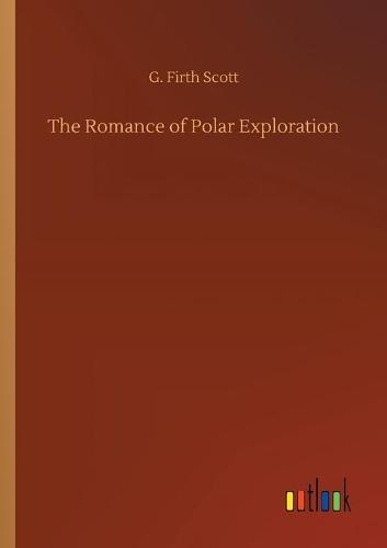 The Romance of Polar Exploration (Paperback)