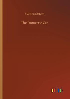 The Domestic Cat (Paperback)