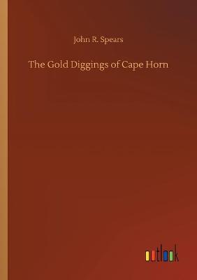 The Gold Diggings of Cape Horn (Paperback)