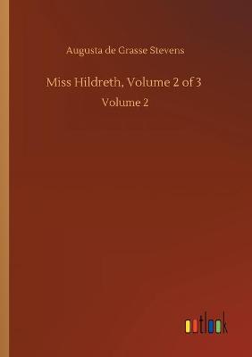 Miss Hildreth, Volume 2 of 3: Volume 2 (Paperback)