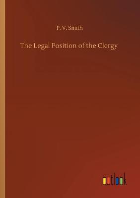 The Legal Position of the Clergy (Paperback)