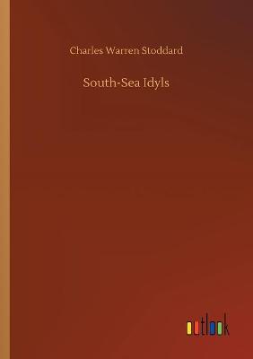 South-Sea Idyls (Paperback)