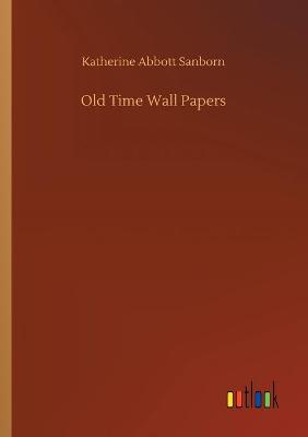 Old Time Wall Papers (Paperback)