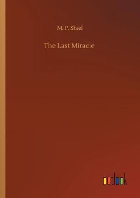 The Last Miracle (Paperback)
