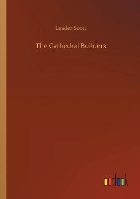 The Cathedral Builders (Paperback)