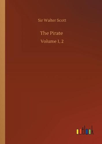 The Pirate: Volume 1, 2 (Paperback)