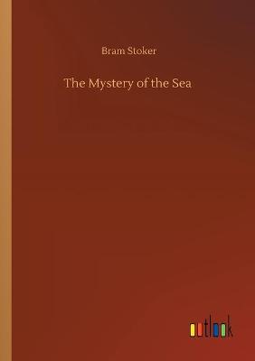 The Mystery of the Sea (Paperback)