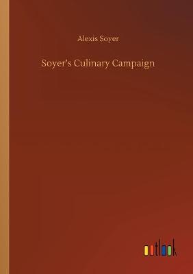 Soyer's Culinary Campaign (Paperback)