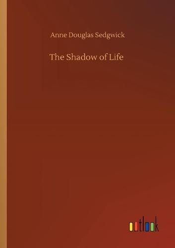 The Shadow of Life (Paperback)