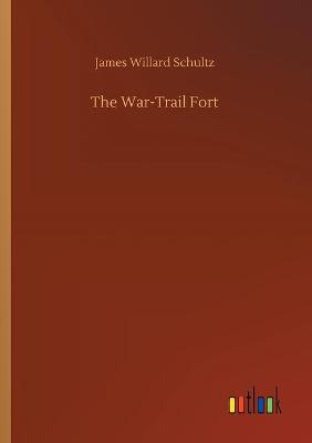 The War-Trail Fort (Paperback)