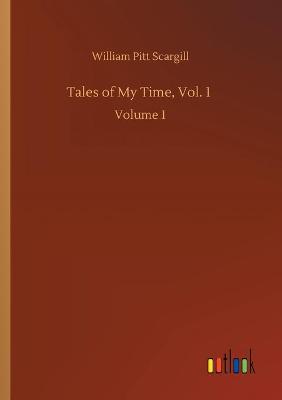 Tales of My Time, Vol. 1: Volume 1 (Paperback)