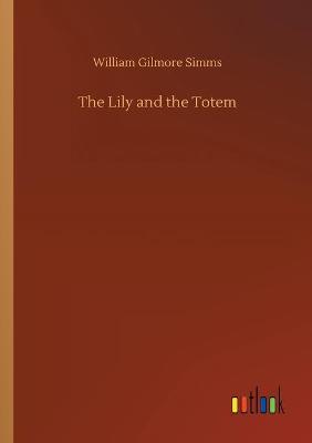 The Lily and the Totem (Paperback)