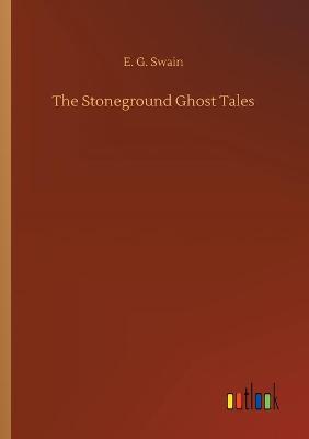 The Stoneground Ghost Tales (Paperback)