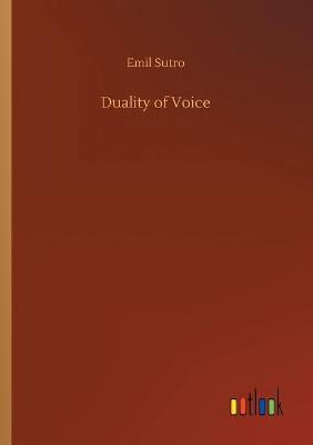Duality of Voice (Paperback)