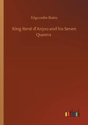 King Rene d'Anjou and his Seven Queens (Paperback)