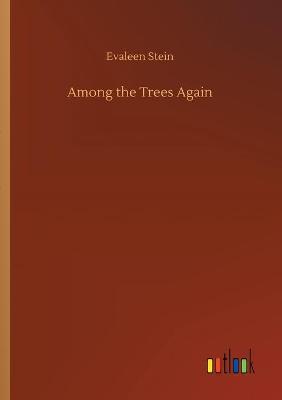 Among the Trees Again (Paperback)