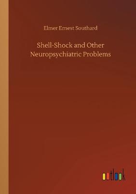 Shell-Shock and Other Neuropsychiatric Problems (Paperback)