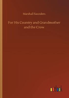 For His Country and Grandmother and the Crow (Paperback)