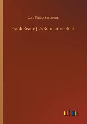 Frank Reade Jr.'s Submarine Boat (Paperback)