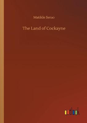 The Land of Cockayne (Paperback)