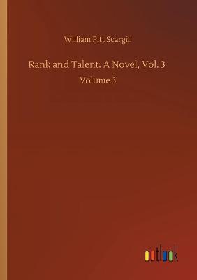 Rank and Talent. A Novel, Vol. 3: Volume 3 (Paperback)