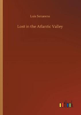 Lost in the Atlantic Valley (Paperback)