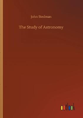 The Study of Astronomy (Paperback)