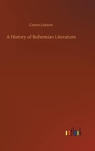A History of Bohemian Literature (Hardback)