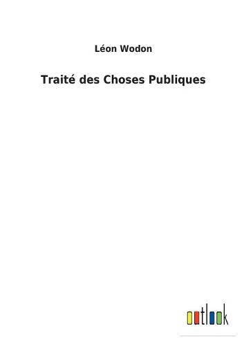 Traité des Choses Publiques (Paperback)