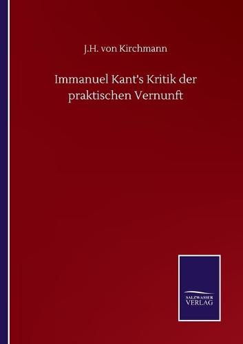 Immanuel Kant's Kritik der praktischen Vernunft (Paperback)